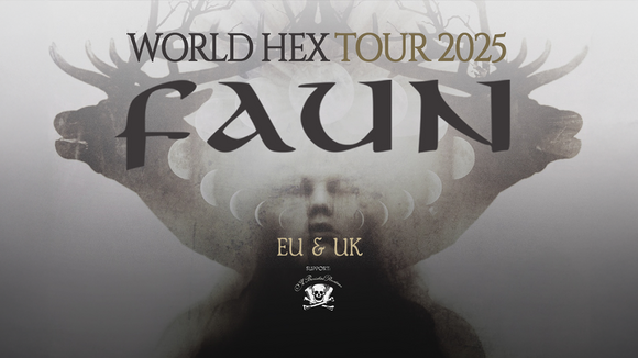 Faun - World Hex Tour 2025 - Special guest: Ye Banished Privateers