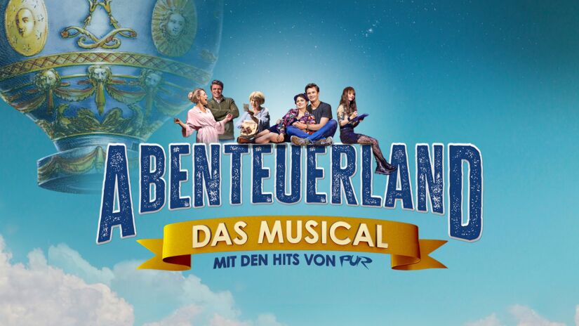 ABENTEUERLAND – Das Musical mit den Hits von PUR