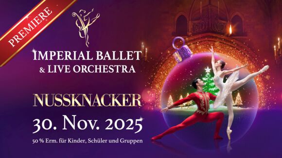 Imperial Ballet & Live Orchestra - Der Nussknacker